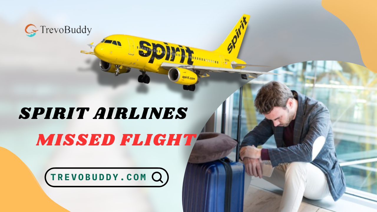 SPIRIT AIRLINES MISSED FLIGHT