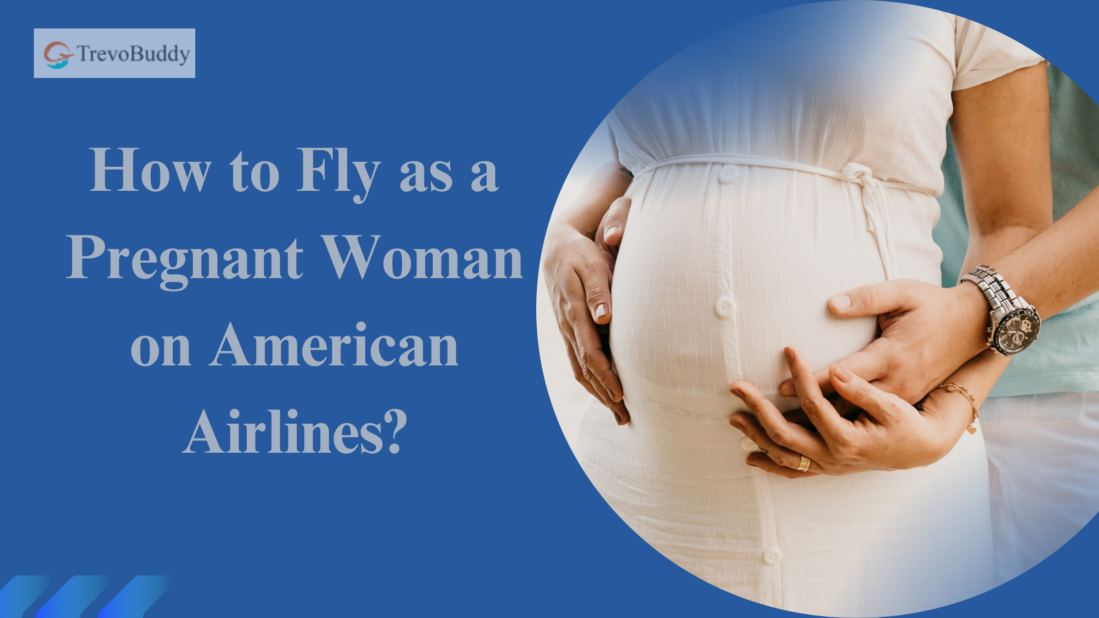 How to fly as a pregnant woman on American airlines?