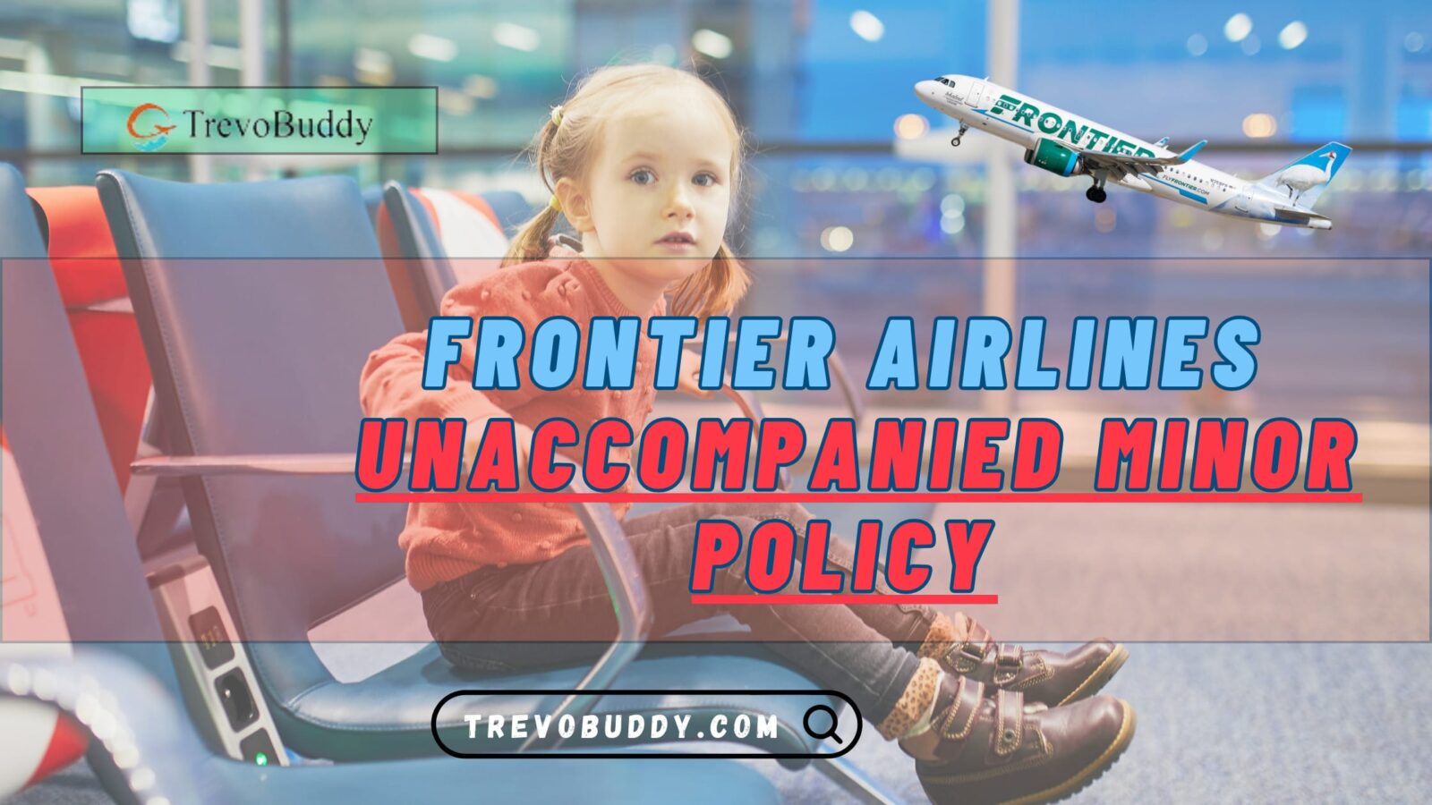 Frontier Airlines Unaccompanied Minor Policy